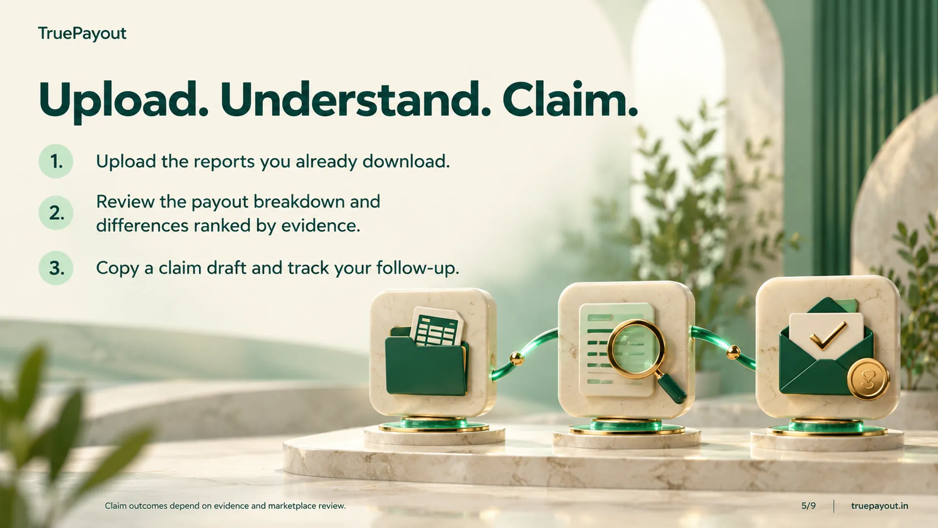 Upload. Understand. Claim. 1. Upload the reports you already download. 2. Review the payout breakdown and differences ranked by evidence. 3. Copy a claim draft and track your follow-up. Claim outcomes depend on evidence and marketplace review.